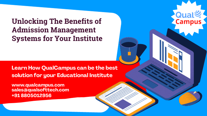 Read more about the article Unlocking The Benefits of Admission Management Systems for Your Institute