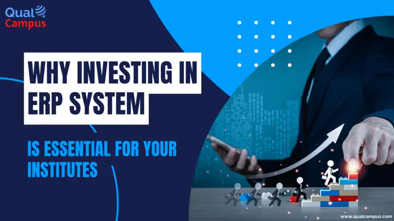 Read more about the article Why Investing in ERP System is Essential for your institutes