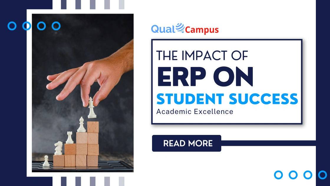 Read more about the article The Impact of ERP Systems on Student Success and Academic Excellence